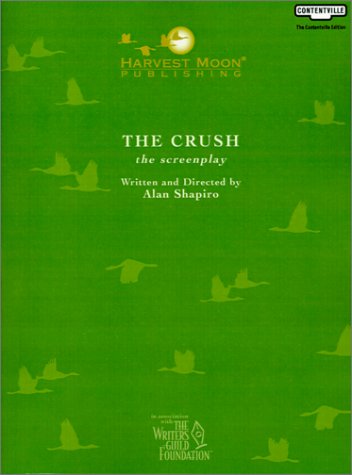 The Crush: The Screenplay (9781929750726) by Shapiro, Alan