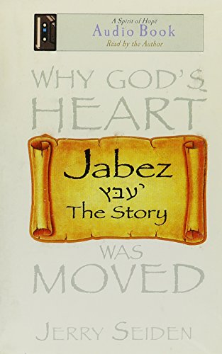 Stock image for Jabez The Story: Why God's Heart Was Moved for sale by Revaluation Books