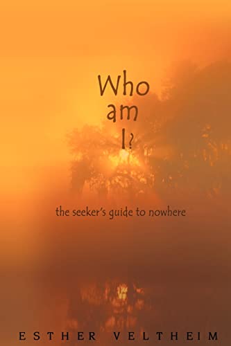 Beispielbild fr Who Am I?: The Seeker's Guide to Nowhere zum Verkauf von SecondSale