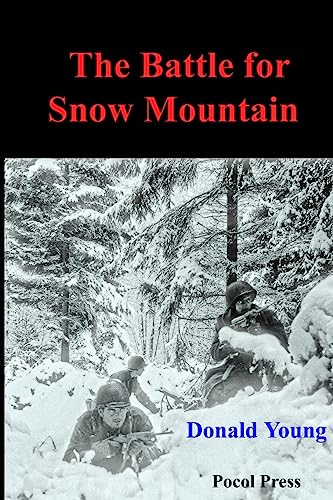 Stock image for The Battle for Snow Mountain for sale by Better World Books
