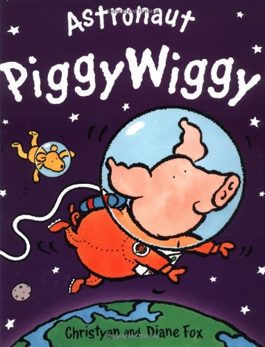 Beispielbild fr Astronaut PiggyWiggy zum Verkauf von Better World Books