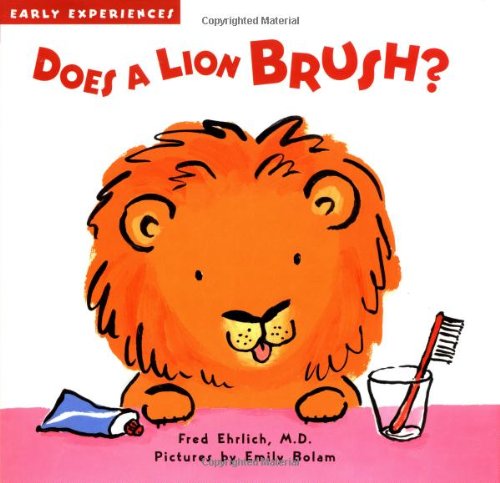 Beispielbild fr Does a Lion Brush?: Early Experiences zum Verkauf von Half Price Books Inc.