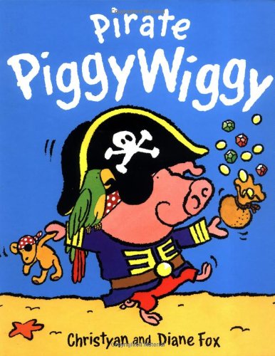 Beispielbild fr Pirate PiggyWiggy zum Verkauf von Better World Books