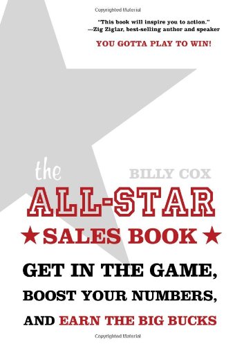 Beispielbild fr The All-Star Sales Book: Get in the Game, Boost Your Numbers, and Earn the Big Bucks zum Verkauf von SecondSale