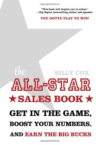 Stock image for The All-Star Sales Book: Get in the Game, Boost Your Numbers, and Earn the Big Bucks for sale by SecondSale