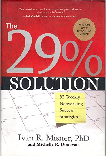 Stock image for The 29% Solution: 52 Weekly Networking Success Strategies for sale by Your Online Bookstore