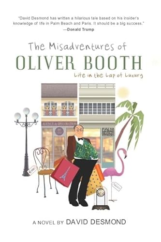 9781929774562: The Misadventures of Oliver Booth: Life in the Lap of Luxury