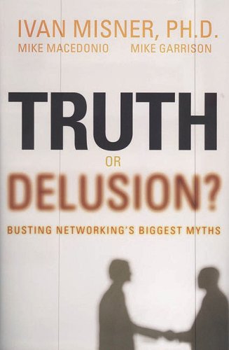 Beispielbild fr Truth or Delusion?: Busting Networking's Biggest Myths zum Verkauf von ThriftBooks-Atlanta