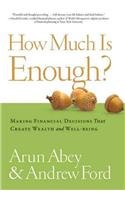 Imagen de archivo de How Much Is Enough? : Making the Right Choices about Time, Money, and Happiness a la venta por Better World Books