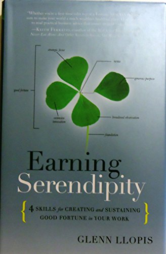 Beispielbild fr Earning Serendipity : 4 Skills for Creating and Sustaining Good Fortune in Your Work zum Verkauf von Better World Books