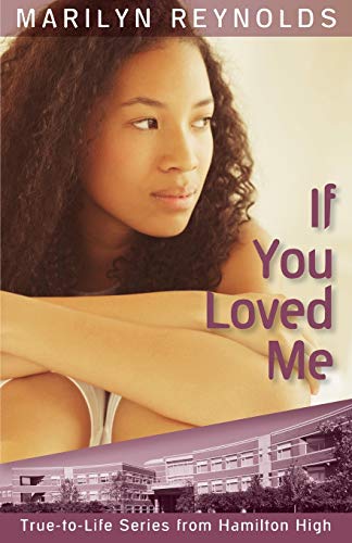 Stock image for If You Loved Me (Hamilton High True-to-Life) for sale by Hawking Books