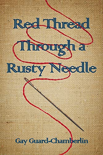 Imagen de archivo de Red Thread Through a Rusty Needle : Poems a la venta por Better World Books