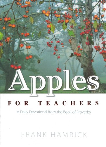 Stock image for Apples for Teachers: A Daily Devotional from the Book of Proverbs for sale by Jenson Books Inc