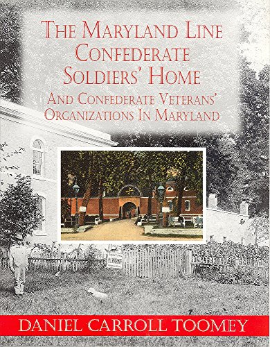 Stock image for Maryland Line Confederate Soldiers' Home and Confederate Veterans' Organizations in Maryland for sale by Better World Books