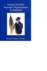 Stock image for Union Civil War Veteran's Organizations in Maryland for sale by Clayton Fine Books