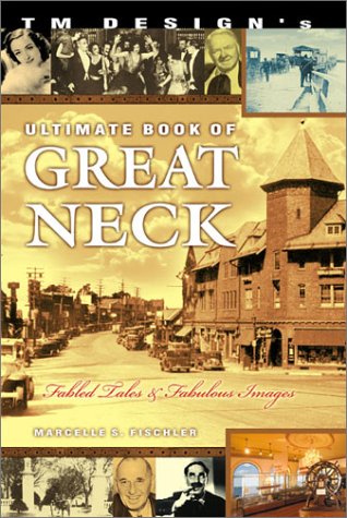 Beispielbild fr TM Design's Ultimate Book of Great Neck zum Verkauf von Better World Books