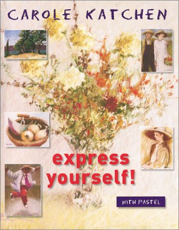 Beispielbild fr Express Yourself with Pastel zum Verkauf von SecondSale