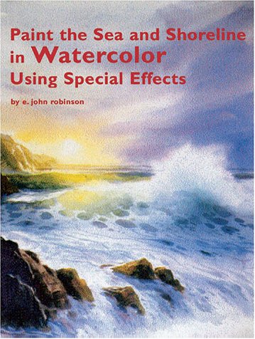 9781929834112: Paint the Sea and Shoreline in Watercolor Using Special Effects