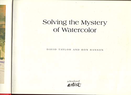 9781929834204: Solving the Mystery of Watercolor