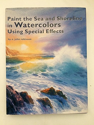 Beispielbild fr Paint the Sea and Shoreline in Watercolor Using Special Effects zum Verkauf von HPB-Diamond