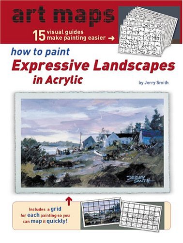 9781929834495: How To Paint Expressive Landscapes In Acrylic: art maps (15 ART MAPS)