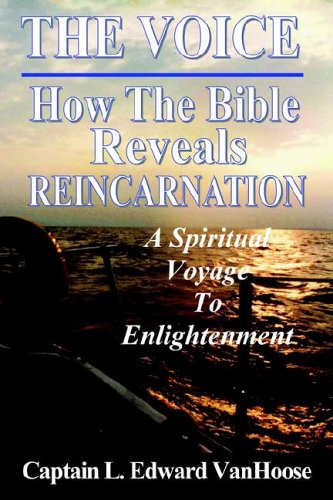 Stock image for The Voice: How the Bible Reveals Reincarnation for sale by ThriftBooks-Dallas