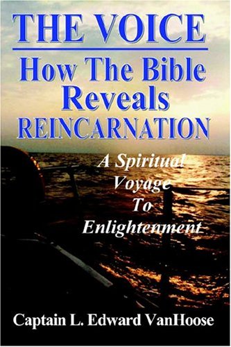 Stock image for The Voice: How The Bible Reveals Reincarnation for sale by Bookmans