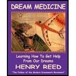 Stock image for DREAM MEDICINE: Learning How To Get Help From Our Dreams for sale by Irish Booksellers