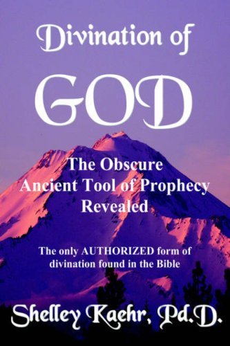 Stock image for Divination of God: The Obscure Ancient Tool of Prophecy Revealed for sale by HPB-Red