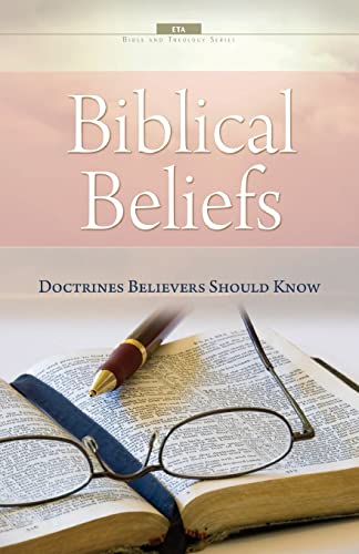 Stock image for Biblical Beliefs: Doctrines believers should know (Bible and Theology) for sale by Save With Sam