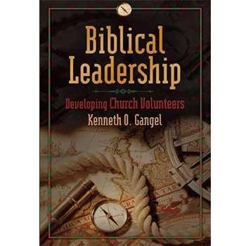 Biblical Leadership: Developing Church Volunteers (9781929852802) by Kenneth O. Gangel