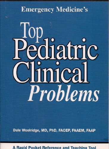 Beispielbild fr Emergency Medicine's Pediatric Top Clinical Problems zum Verkauf von Anybook.com