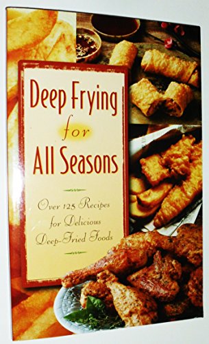 Beispielbild fr Deep Frying for All Seasons (Featuring Ultrex) zum Verkauf von SecondSale