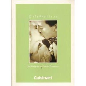 Stock image for Celebrations for Everyday & Special Occasions (Cuisinart) for sale by SecondSale