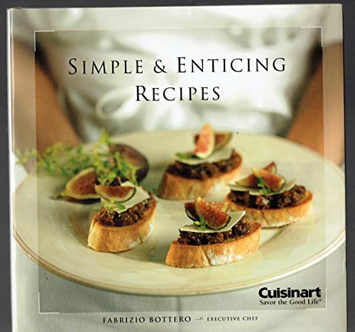 9781929862443: Simple & Enticing Recipes [Hardcover] by Fabrizio Bottero