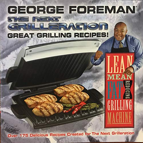 9781929862467: George Foreman The Next Gneration Great grilling recipes