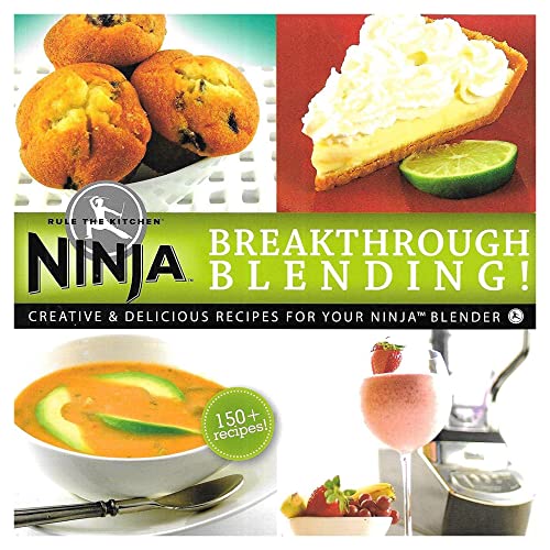 Stock image for Ninja Blender Cookbook Breakthrough Blending! 150 Delicious Recipe Cookbook for sale by SecondSale