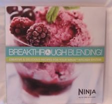 Stock image for Breakthrough Blending! Creative & Delicious Recipes for Your Ninja Kitchen System [Paperback] for sale by Ocean Books