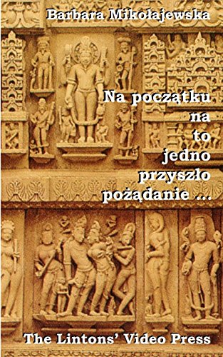 9781929865253: Na Poczatku Na to Jedno Przyszlo Pozadanie ...: Hymny Rigwedy O Stworzeniu Swiata (Polish Edition)