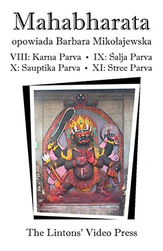 Stock image for Mahabharata, Ksiegi VIII-XI: Ksiega VIII - Karna Parva; Ksiega IX - Salja Parva; Ksiega X - Sauptika Parva; Ksiega XI - Stree Parva (Polish Edition) for sale by Lucky's Textbooks