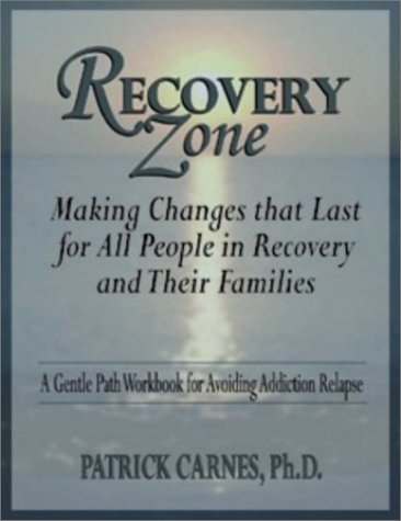 9781929866069: Recovery Zone: Making Changes That Last for All People in Recovery and Their Families