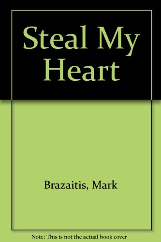 Imagen de archivo de Steal My Heart a la venta por ThriftBooks-Atlanta