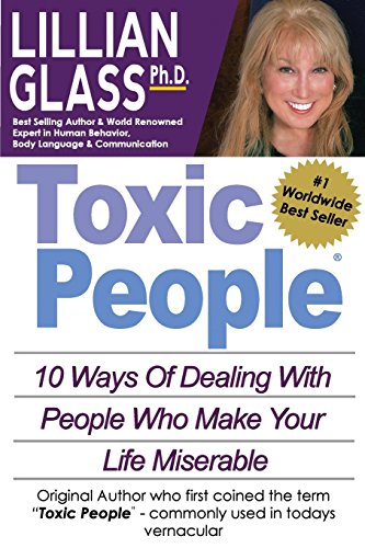 Beispielbild fr Toxic People: Toxic People: 10 Ways Of Dealing With People Who Make Your Life Miserable zum Verkauf von Giant Giant