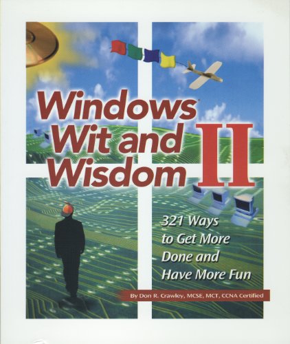 Beispielbild fr WINDOWS WIT AND WISDOM II 321 Ways to Get More Done and Have More Fun zum Verkauf von Wonder Book