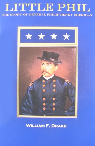 9781929882373: Little Phil: The Story of General Philip Henry Sheridan