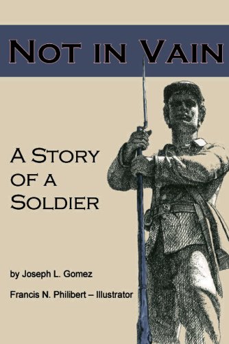 Imagen de archivo de Not in Vain : A Story of a Soldier (Civil War History) a la venta por BookHolders