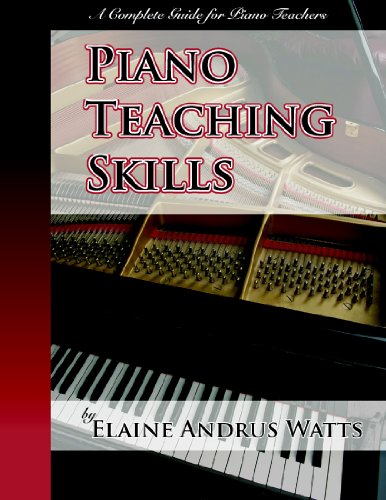 Imagen de archivo de Piano Teaching Skills: Piano Teaching Skills: A Complete Guide for Piano Teachers gives useful suggestions for how to approach the many facets of . an advanced student to present a recit a la venta por Sugarhouse Book Works, LLC