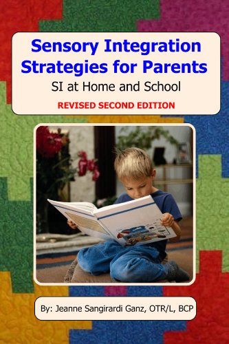 Imagen de archivo de Sensory Integration Strategies for Parents: SI at Home and School a la venta por ThriftBooks-Atlanta