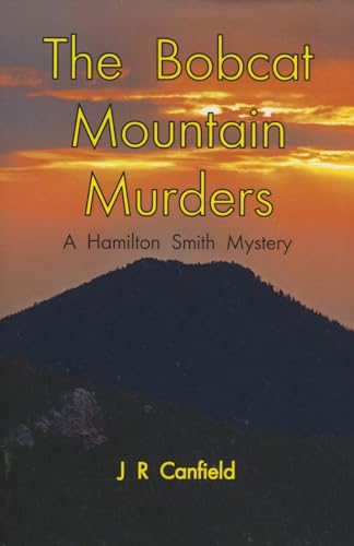 Imagen de archivo de The Bobcat Mountain Murders: A Hamilton Smith Mystery a la venta por suffolkbooks