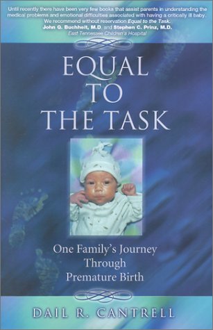 Beispielbild fr Equal to the Task: One Family's Journey Through Premature Birth zum Verkauf von Wonder Book